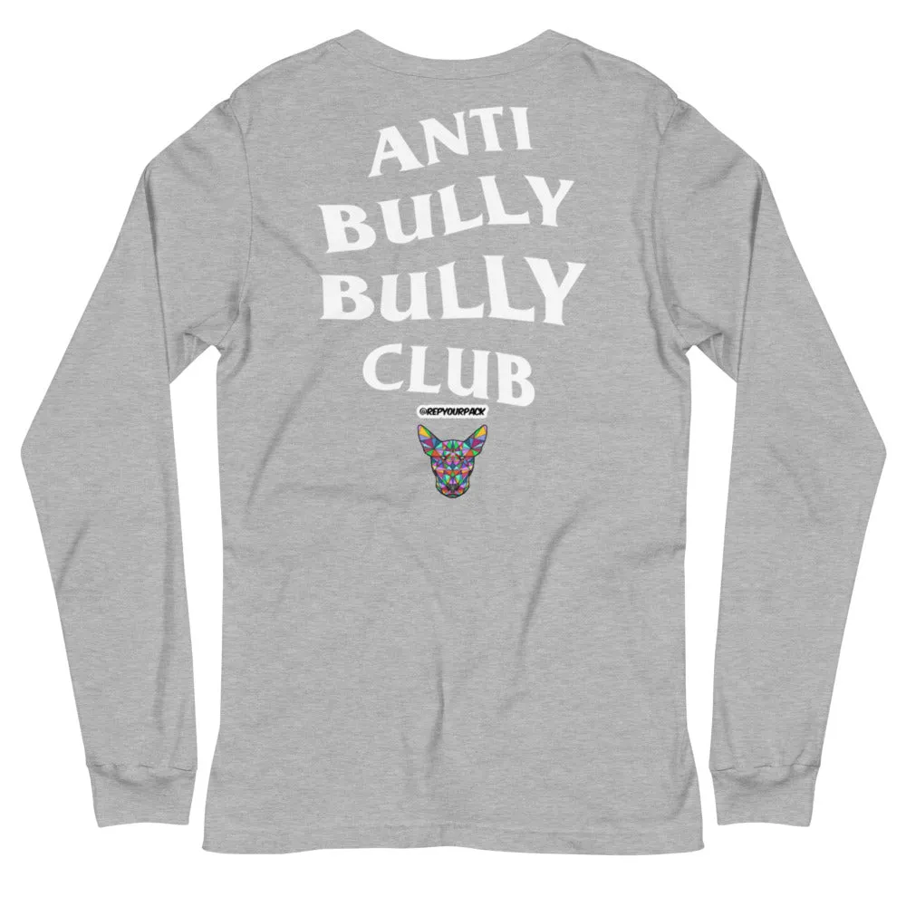 Anti Bully Bully Club (Bull Terrier) Unisex Long Sleeve Tee